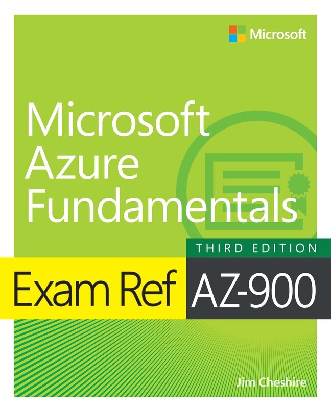 Exam Ref AZ-900 Microsoft Azure Fundamentals, 3rd Edition