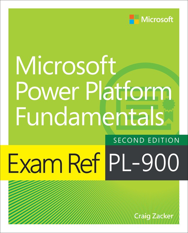 Exam Ref PL-900 Microsoft Power Platform Fundamentals, 2nd Edition