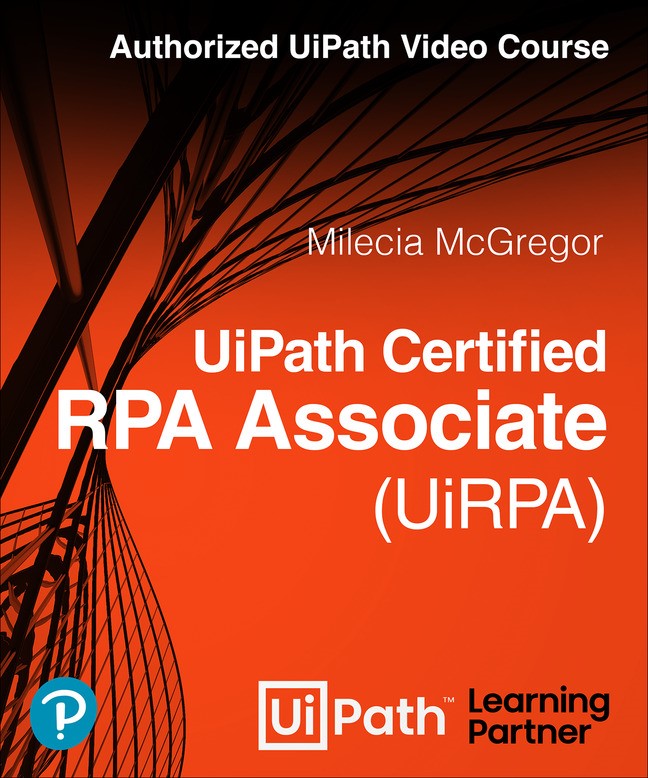 UiPath Certified RPA Associate (UiRPA) Authorized UiPath Course (Video)