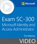 Exam SC-300 Microsoft Identity and Access Administrator (Video)