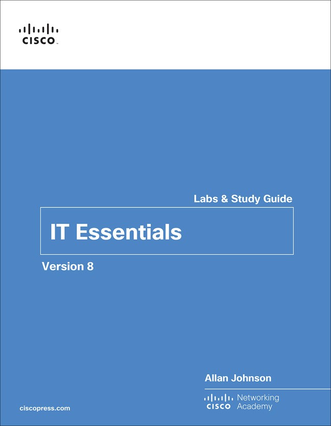 IT Essentials Labs and Study Guide Version 8