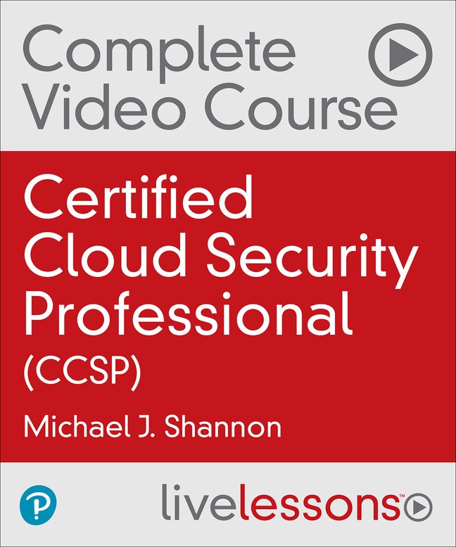 Certified Cloud Security Professional (CCSP) (Complete Video Course)