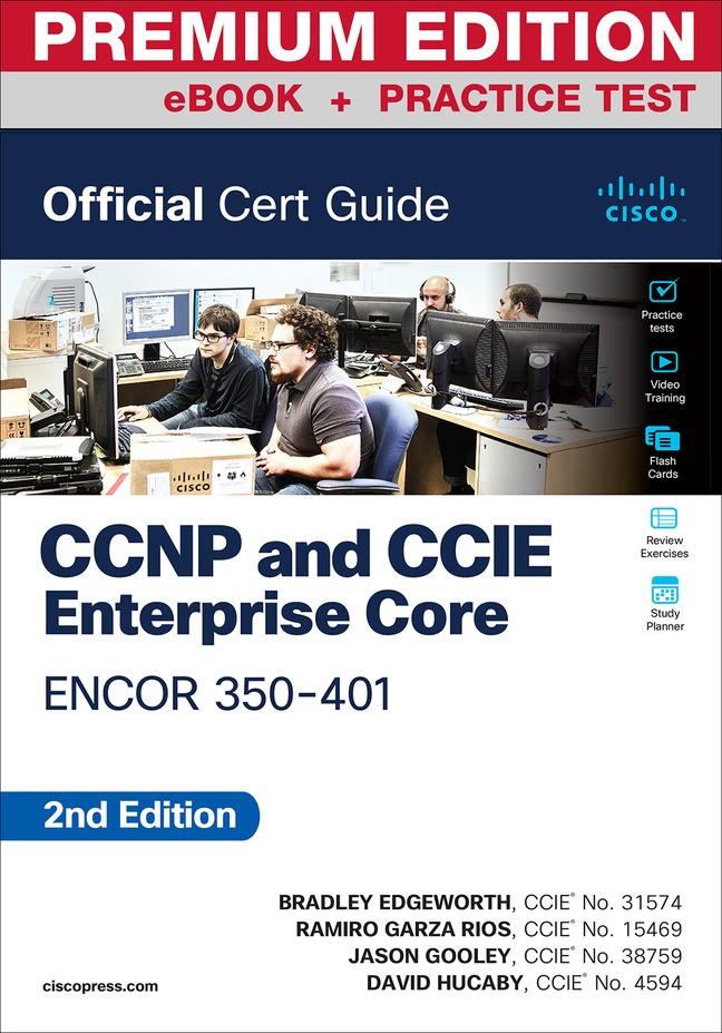 CCNP and CCIE Enterprise Core ENCOR 350-401 Official Cert Guide Premium Edition and Practice Test, 2nd Edition