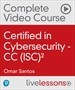 Certified in Cybersecurity - CC (ISC)² Complete Video Course