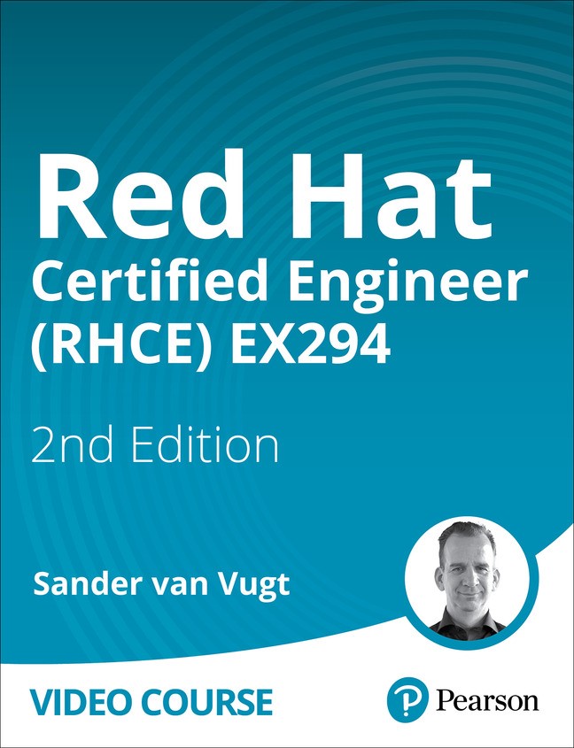 Red Hat Certified Engineer (RHCE) EX294, 2nd Edition