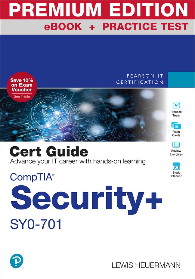 CompTIA Security+ SY0-701 Cert Guide Premium Edition and Practice Test