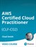 AWS Certified Cloud Practitioner (CLF-C02) (Video Course)