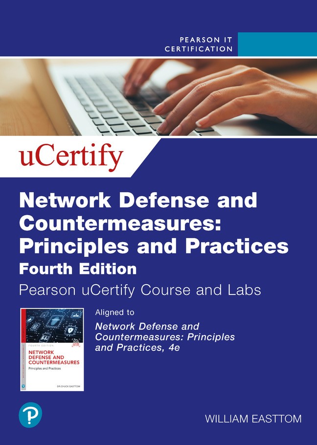 Network Defense and Countermeasures: Principles and Practices Pearson uCertify Course and Labs Access Code Card, Fourth Edition, 4th Edition