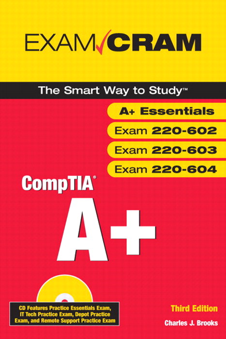 CompTIA A+ Exam Cram (Exams 220-602, 220-603, 220-604), 3rd Edition