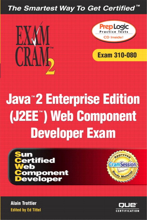 Java 2 Enterprise Edition (J2EE) Web Component Developer Exam Cram 2 (Exam Cram 310-080)