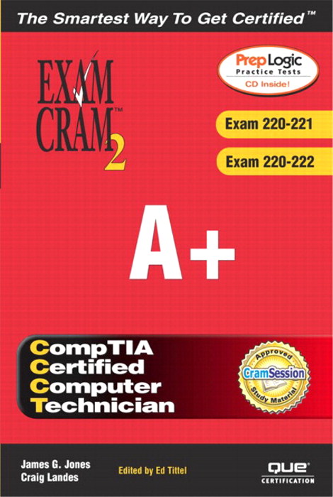 A+ Exam Cram 2 (Exam Cram 220-221, Exam Cram 220-222)