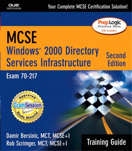 MCSE Training Guide (70-217): Windows 2000 Active Directory Services Infrastructure, 2nd Edition