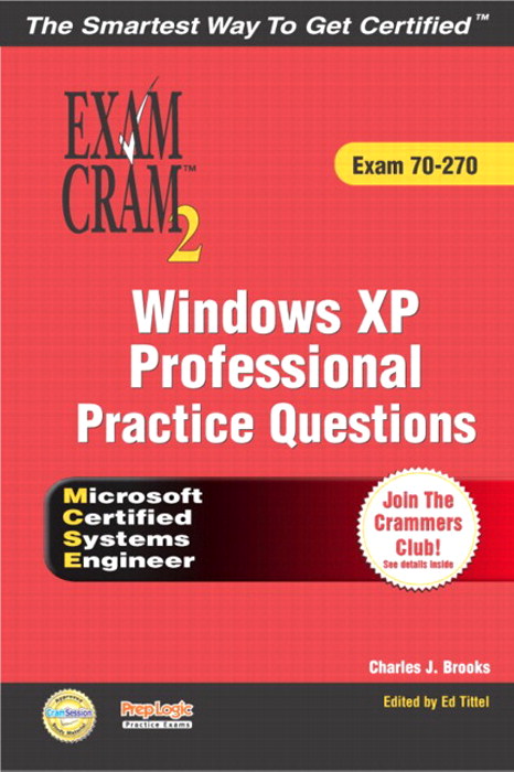 MCSE Windows XP Professional Practice Questions Exam Cram 2 (Exam 70-270)