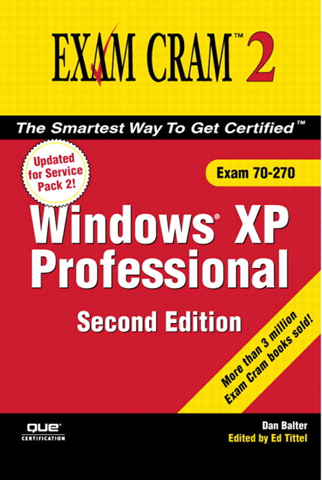 MCSE Windows XP Professional Exam Cram 2 (Exam 70-270), 2nd Edition