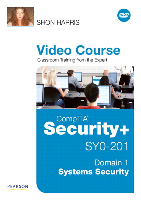 CompTIA Security+ SY0-201 Video Course Domain 1 -- Systems Security ...