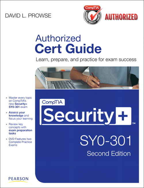 CompTIA Security+ SY0-301 Cert Guide, 2nd Edition