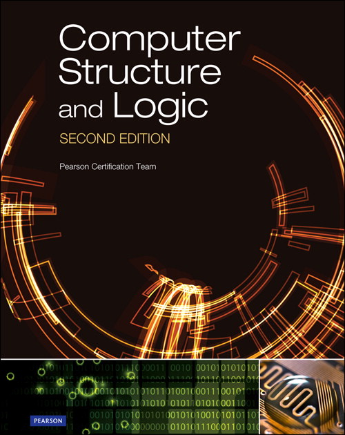 Computer Structure and Logic, 2nd Edition | Pearson IT Certification