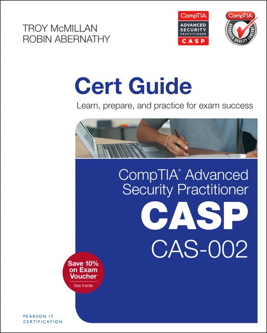 CompTIA Advanced Security Practitioner (CASP) CAS-002 Cert Guide