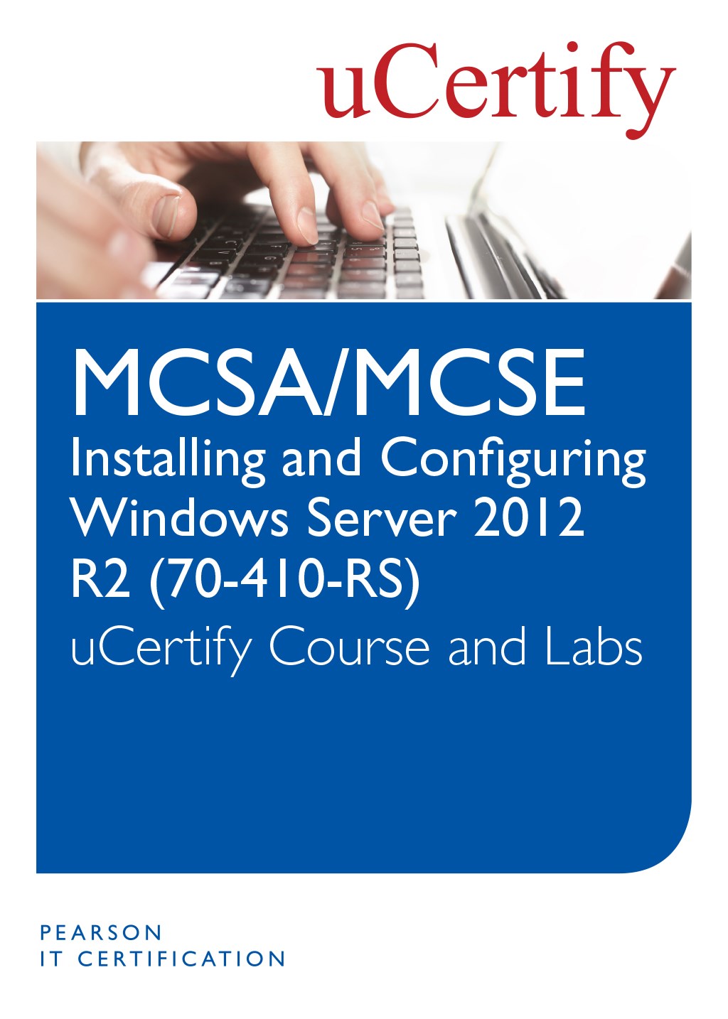 Installing and Configuring Windows Server 2012 R2 (70-410-R2) Course and Lab