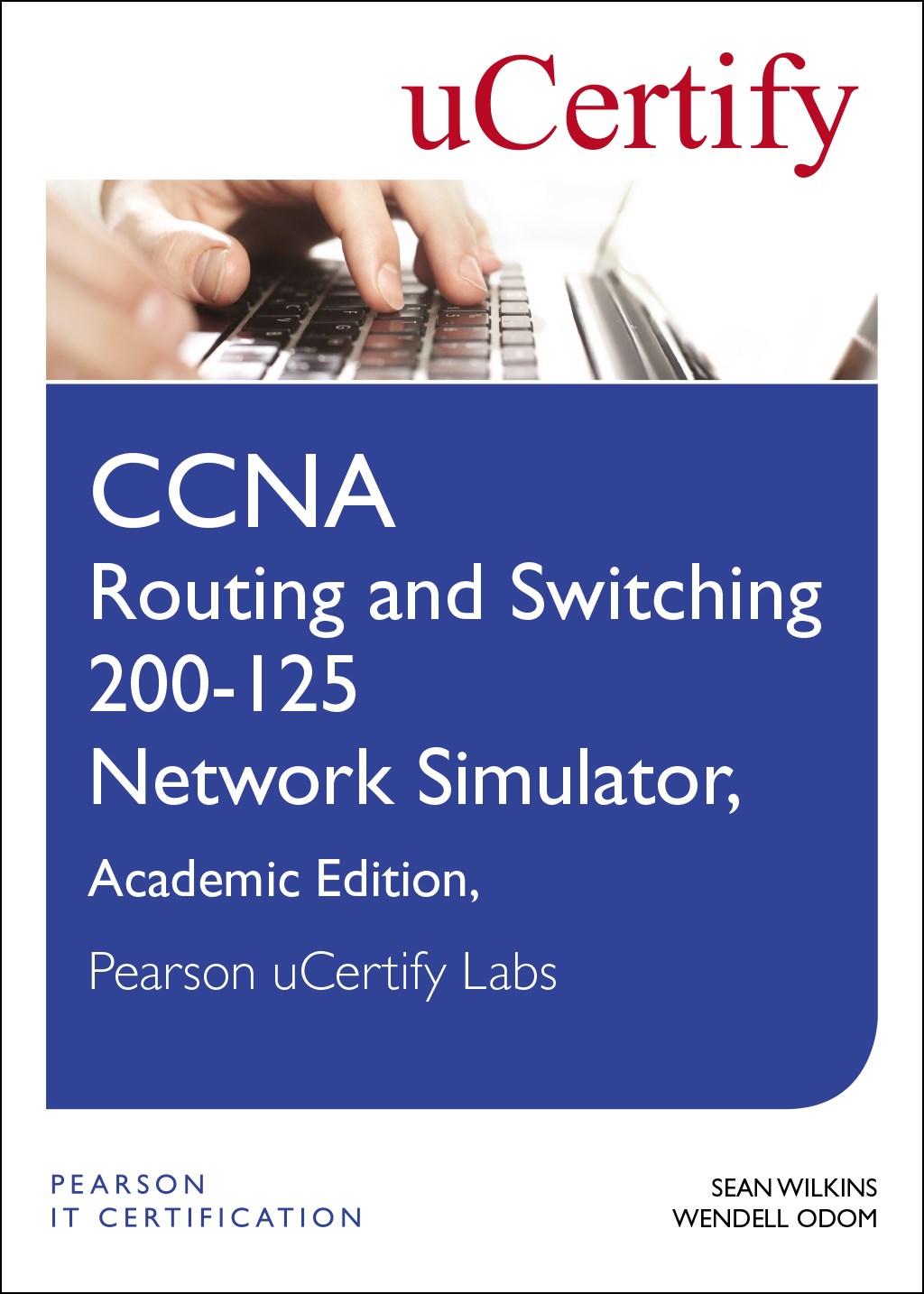 CCNA Routing and Switching 200-125 Network Simulator, Pearson uCertify Academic Edition Student Access Card
