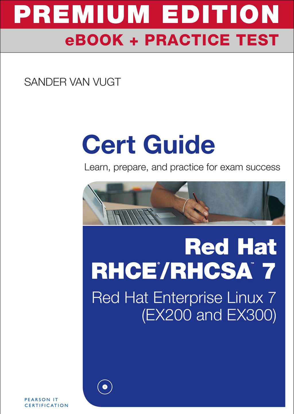 Red Hat RHCSA/RHCE 7 Cert Guide Premium Edition and Practice Tests