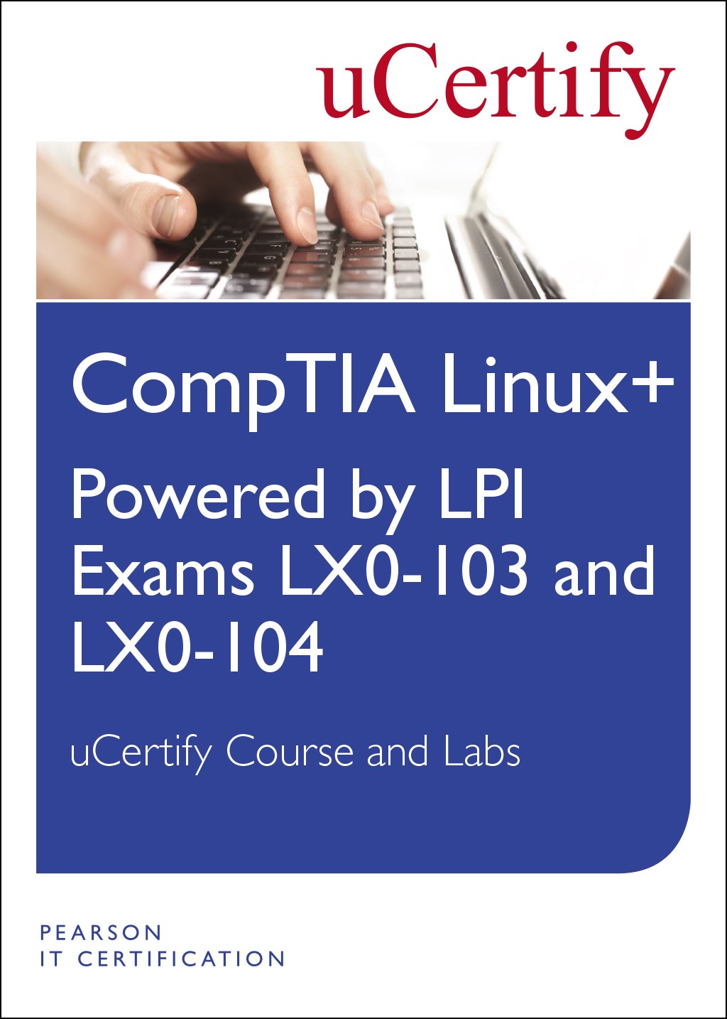 Linux+ Powered by LPI Exams LX-0-103 and LX0-104 uCertify Course and Lab Student Access Card
