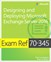 Exam Ref 70-345 Designing and Deploying Microsoft Exchange Server 2016