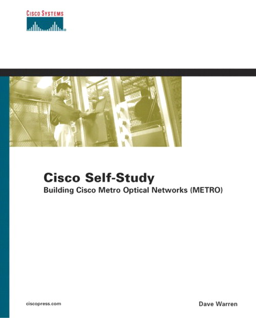 Cisco Self-Study: Building Cisco Metro Optical Networks (METRO)