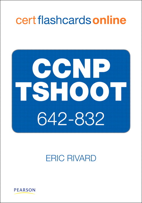 CCNP TSHOOT 642-832 Cert Flash Cards Online