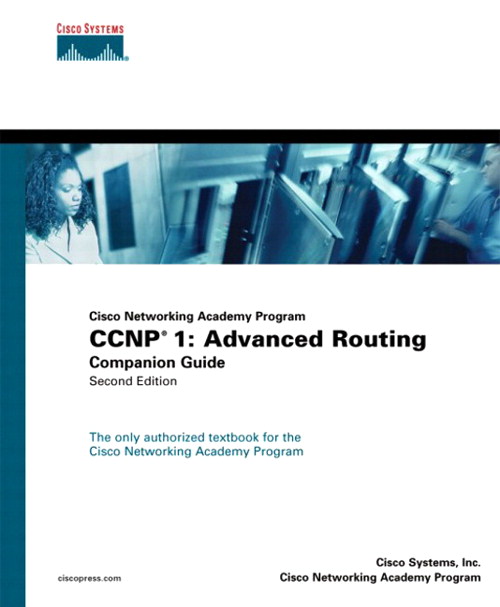 CCNP 1: Advanced Routing Companion Guide (Cisco Networking Academy Program), 2nd Edition