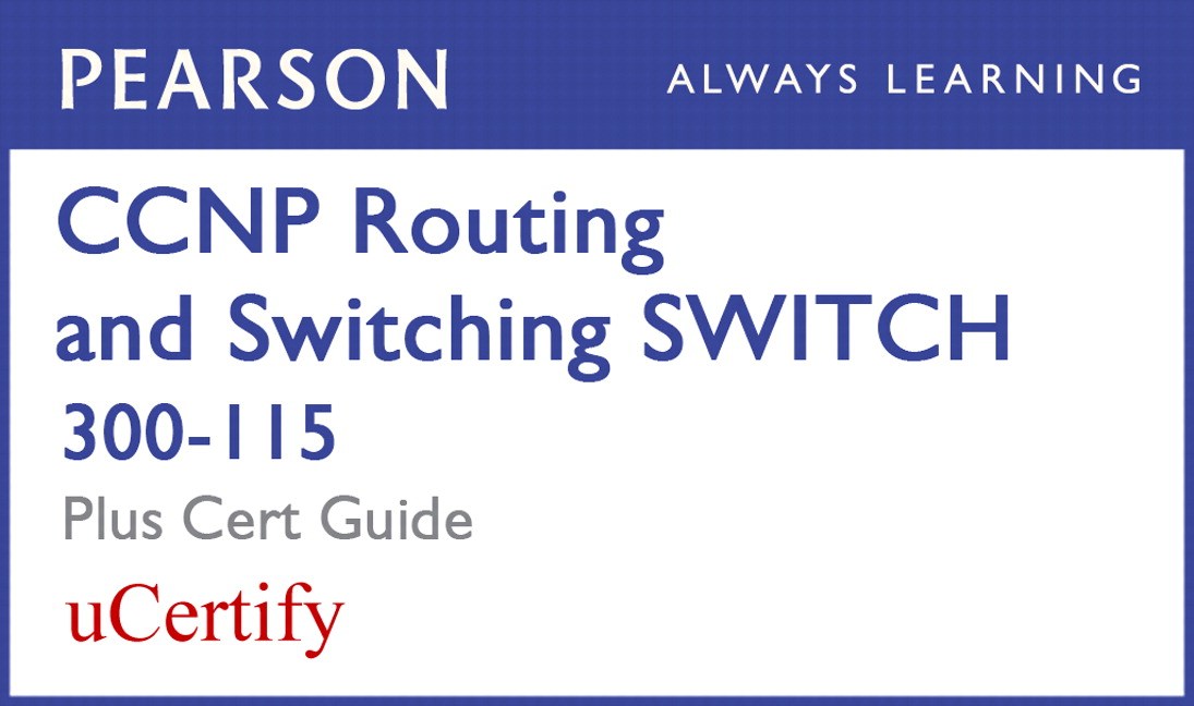 CCNP R&S SWITCH 300-115 Pearson uCertify Course and Textbook Bundle
