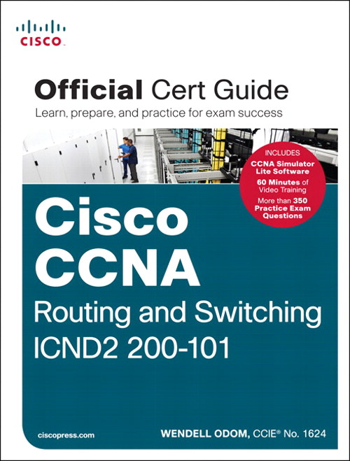 CCNA Routing and Switching ICND2 200-101 Official Cert Guide