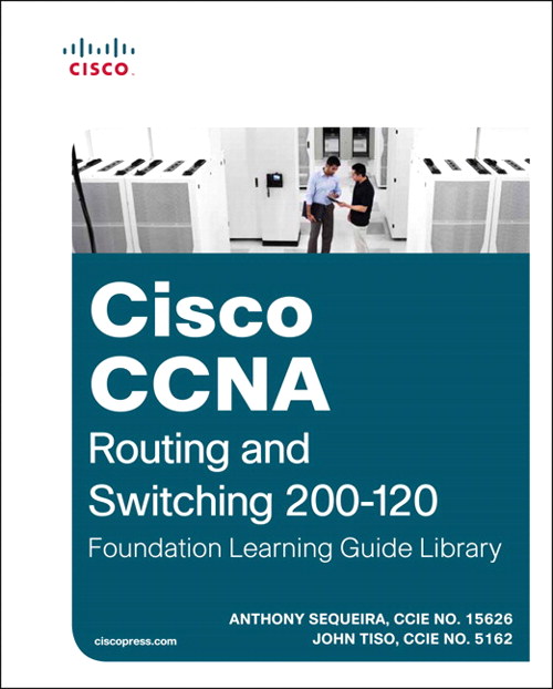 Cisco CCNA Routing and Switching 200-120 Foundation Learning Guide Library