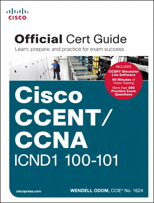 CCENT/CCNA ICND1 100-101 Official Cert Guide