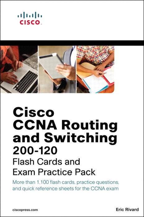 CCNA Routing and Switching 200-120 Flash Cards and Exam Practice Pack