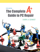 Complete A+ Guide to PC Repair, The, 5th Edition