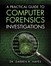 Practical Guide to Computer Forensics Investigations, A