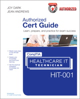 CompTIA Healthcare IT Technician HIT-001 Authorized Cert Guide