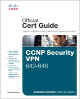 CCNP Security VPN 642-648 Official Cert Guide, 2nd Edition