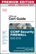CCNP Security FIREWALL 642-618 Official Cert Guide Premium Edition eBook and Practice Test