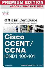 CCENT/CCNA ICND1 100-101 Official Cert Guide Premium Edition eBook and Practice Test