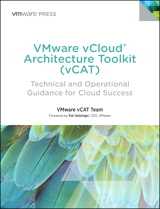 VMware vCloud Architecture Toolkit (vCAT): Technical and Operational Guidance for Cloud Success