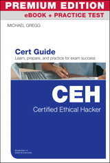 Certified Ethical Hacker (CEH) Cert Guide Premium Edition eBook and Practice Test