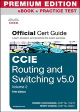 CCIE Routing and Switching v5.0 Official Cert Guide, Vol 2 Premium Edition eBook/Practice Test, 5th Edition