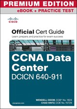 CCNA Data Center DCICN 640-911 Official Cert Guide Premium Edition eBook and Practice Tests