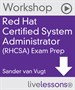 Red Hat Certified System Administrator (RHCSA) Exam Prep Video Workshop, Downloadable Version