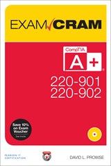 CompTIA A+ 220-901 and 220-902 Exam Cram