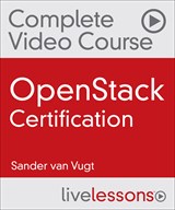 OpenStack Certification Complete Video Course