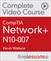 CompTIA Network+ N10-007 Complete Video Course and Practice Test