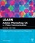 Learn Adobe Photoshop CC for Visual Design: Adobe Certified Associate Exam Preparation, 2nd Edition